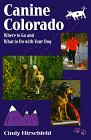 Canine Colorado: Where to Go and What to Do With Your Dog